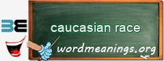 WordMeaning blackboard for caucasian race